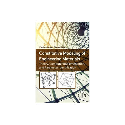 Constitutive Modeling of Engineering Materials - by Vladimir Buljak & Gianluca Ranzi (Paperback)