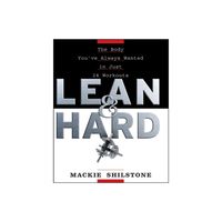 Lean and Hard - by MacKie Shilstone (Hardcover)