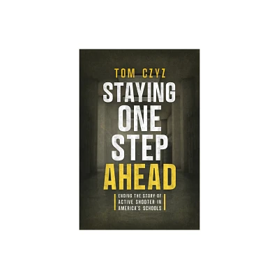 Staying One Step Ahead - by Tom Czyz (Paperback)