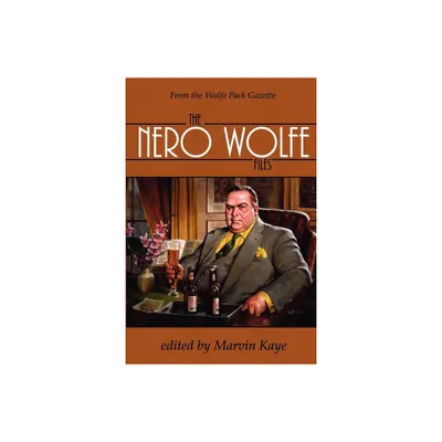 The Nero Wolfe Files - by Marvin Kaye (Paperback)