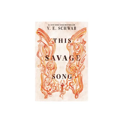 This Savage Song - (Monsters of Verity) by V E Schwab (Paperback)