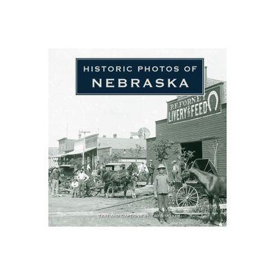 Historic Photos of Nebraska - (Hardcover)