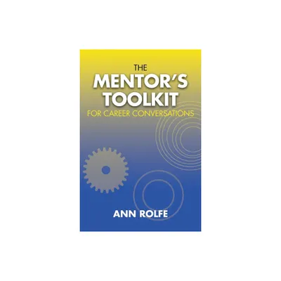 The Mentors Toolkit for Careers - by Ann Rolfe (Paperback)