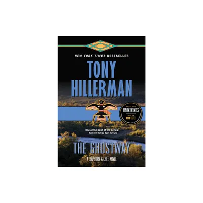 The Ghostway - (Leaphorn and Chee Novel) by Tony Hillerman (Paperback)