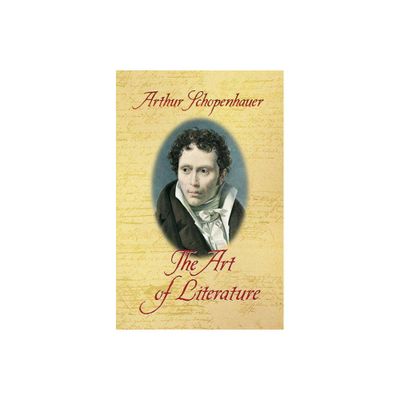 The Art of Literature - by Arthur Schopenhauer (Paperback)