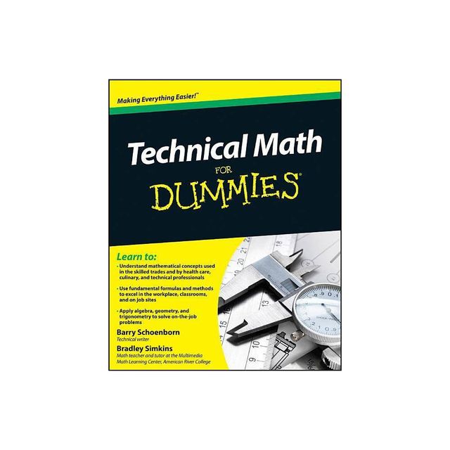 Technical Math for Dummies - (For Dummies) by Barry Schoenborn & Bradley Simkins (Paperback)