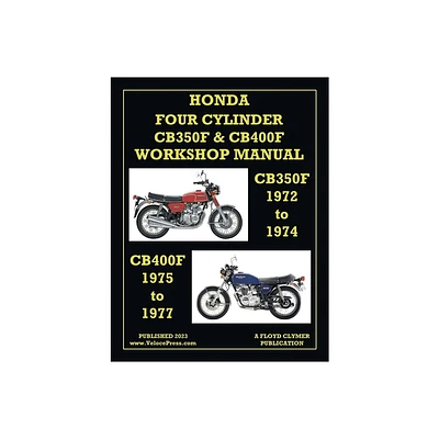 Honda 1972-1977 4-Cylinder Cb350f & Cb400f Workshop Manual - by Floyd Clymer (Paperback)