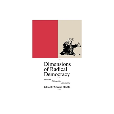 Dimensions of Radical Democracy - (Phronesis) by Chantal Mouffe (Paperback)