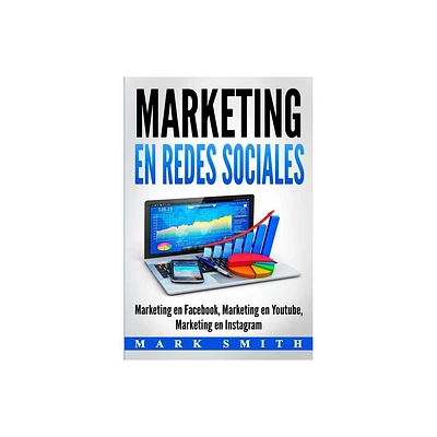 Marketing en Redes Sociales - by Mark Smith (Paperback)