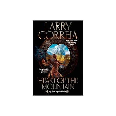 Heart of the Mountain - (Saga of the Forgotten Warrior) by Larry Correia (Hardcover)