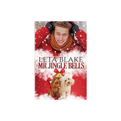 Mr. Jingle Bells - by Leta Blake (Paperback)