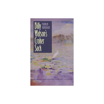 Billy Watsons Croker Sack - by Franklin Burroughs (Paperback)