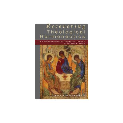 Recovering Theological Hermeneutics - by Jens Zimmermann (Paperback)