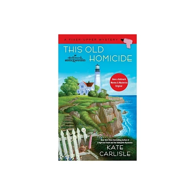 This Old Homicide - (Fixer-Upper Mystery) by Kate Carlisle (Paperback)