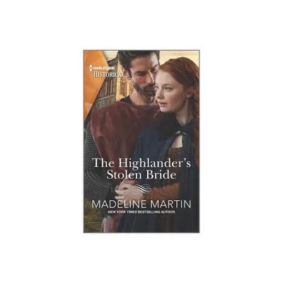 The Highlanders Stolen Bride - (Highland Alliances) by Madeline Martin (Paperback)