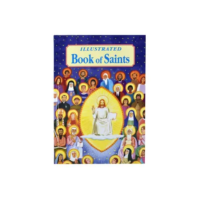 Illustrated Book of Saints - by Thomas J Donaghy (Hardcover)