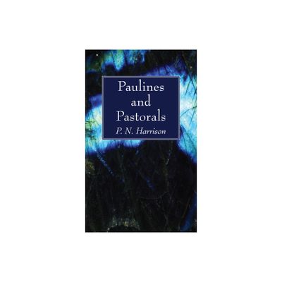 Paulines and Pastorals - by P N Harrison (Paperback)