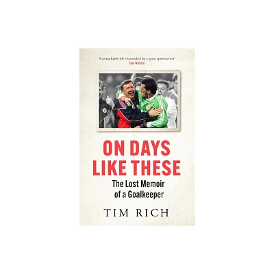 On Days Like These - by Tim Rich (Paperback)