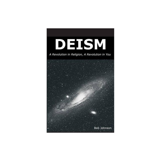 Deism - by Bob Johnson (Paperback)