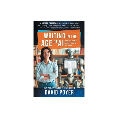 Writing In The Age Of AI - by David Poyer (Paperback)