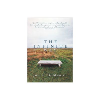 The Infinite Way - by Joel S Goldsmith (Paperback)