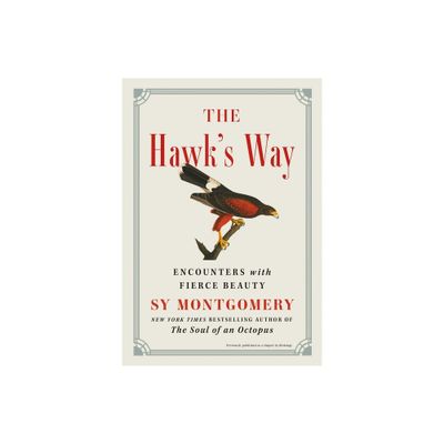 The Hawks Way - by Sy Montgomery (Hardcover)