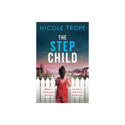 The Stepchild - by Nicole Trope (Paperback)