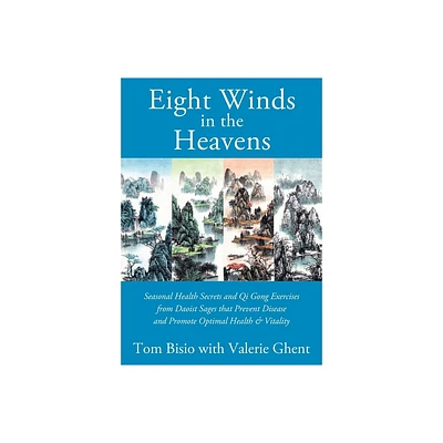 Eight Winds in the Heavens - by Tom Bisio (Paperback)