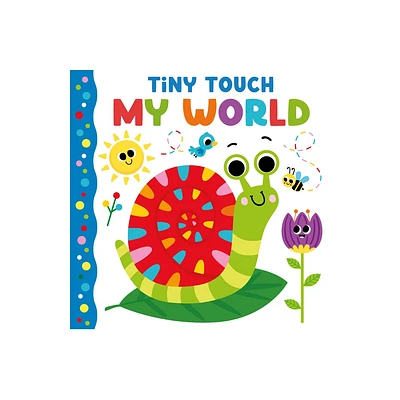 Tiny Touch My World - by Kidsbooks Publishing (Board Book)