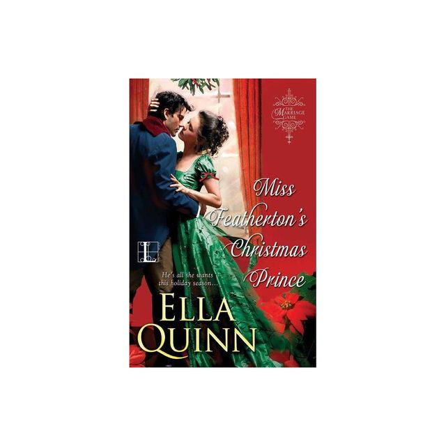 Miss Feathertons Christmas Prince - by Ella Quinn (Paperback)