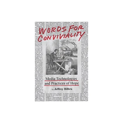 Words for Conviviality - by Jeffrey Bilbro (Hardcover)