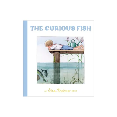 The Curious Fish - 2nd Edition by Elsa Beskow (Hardcover)