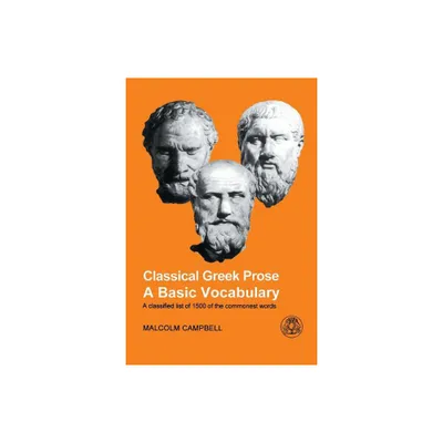 Classical Greek Prose - by Malcolm Campbell (Paperback)