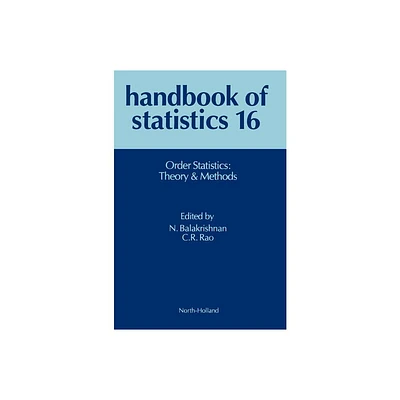 Order Statistics: Theory and Methods - (Handbook of Statistics) by Narayanaswamy Balakrishnan & C R Rao (Hardcover)