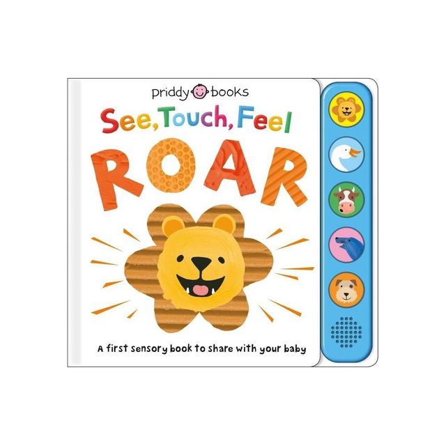 See, Touch, Feel: Roar - by Roger Priddy (Board Book)