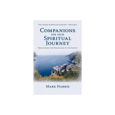 Companions for Your Spiritual Journey - by Mark Harris (Paperback)