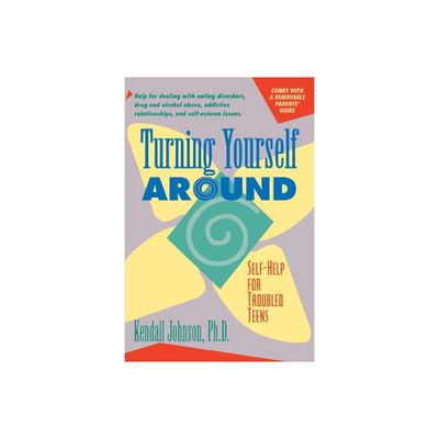 Turning Yourself Around - by Kendall Johnson (Paperback)