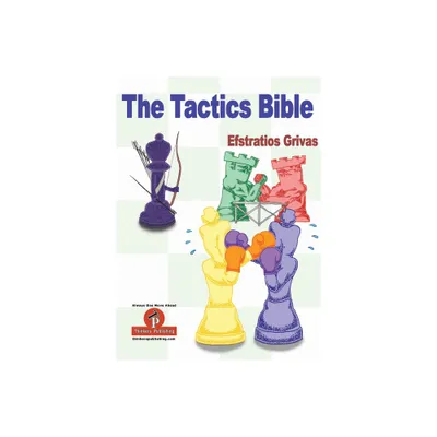 The Tactics Bible - Magnum Opus - by Efstratios Grivas (Paperback)