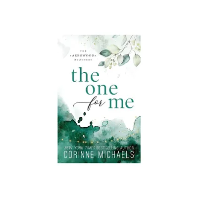 The One for Me - Special Edition - by Corinne Michaels (Paperback)