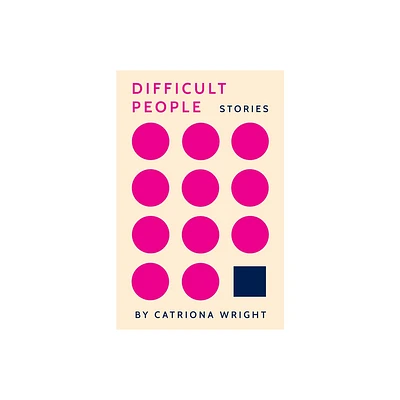 Difficult People - by Catriona Wright (Paperback)