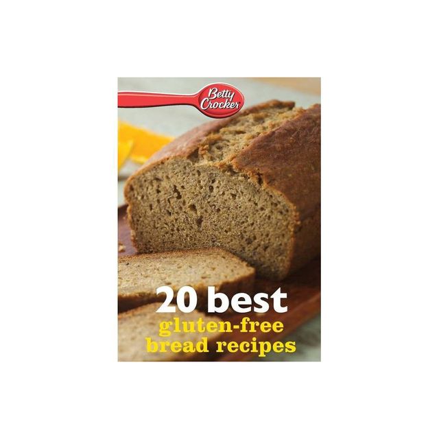 Betty Crocker 20 Best Gluten-Free Bread Recipes - (Betty Crocker eBook Minis) by Betty Ed D Crocker (Paperback)