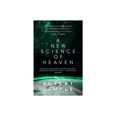 A New Science of Heaven - by Robert Temple (Paperback)