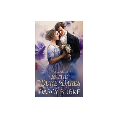 If the Duke Dares - by Darcy Burke (Paperback)