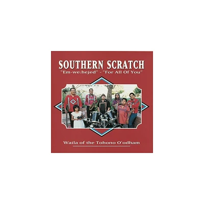 Southern Scratch - For All Of You - Em-We:hejed: Waila Of The Tohono Oodham (CD)