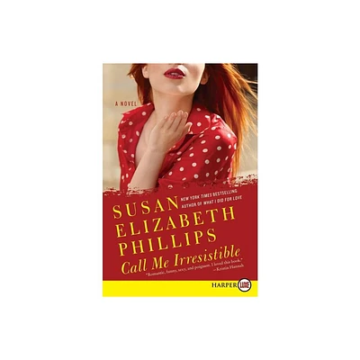 Call Me Irresistible - (Wynette, Texas) Large Print by Susan Elizabeth Phillips (Paperback)