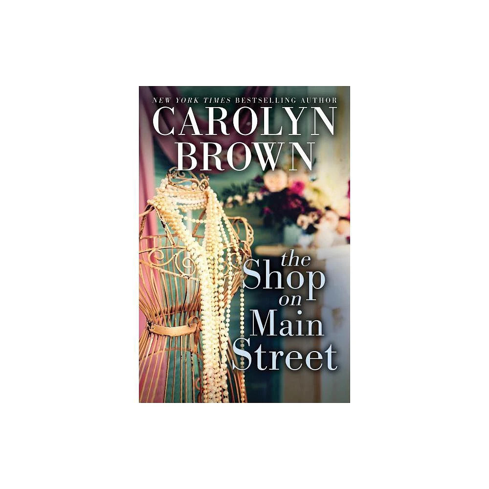 The Shop on Main Street - by Carolyn Brown (Paperback)