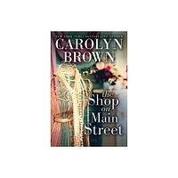 The Shop on Main Street - by Carolyn Brown (Paperback)