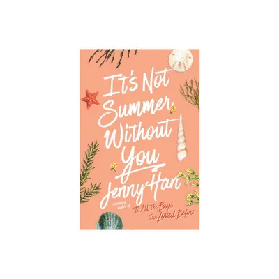 Its Not Summer Without You - (Summer I Turned Pretty) by Jenny Han (Hardcover)