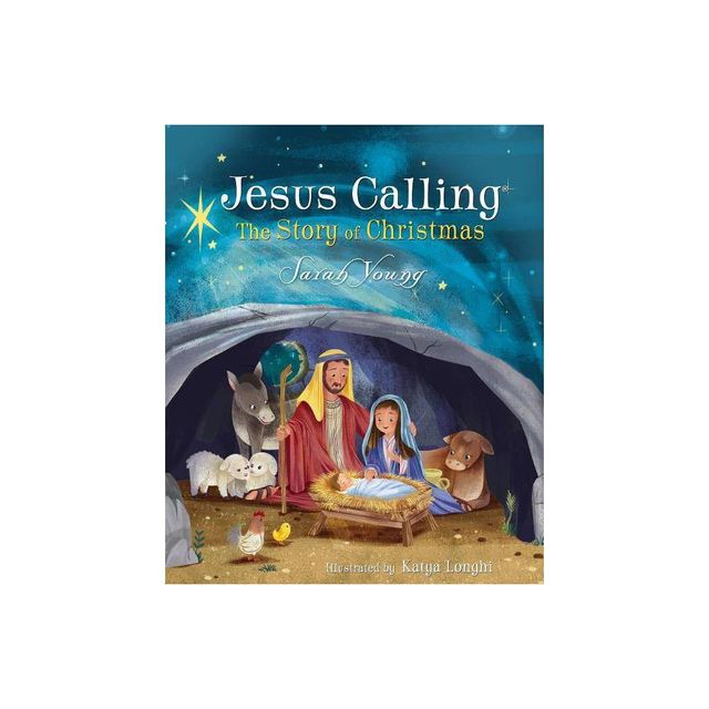 Jesus Calling: The Story of Christmas (Picture Book) - by Sarah Young (Hardcover)