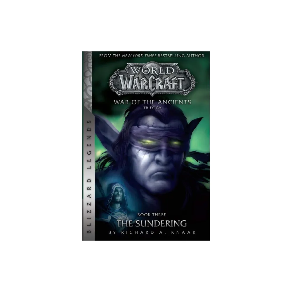 Blizzard Entertainment Warcraft: War of the Ancients # 3: The Sundering -  (Warcraft: Blizzard Legends) by Richard A Knaak (Paperback) | The Market  Place